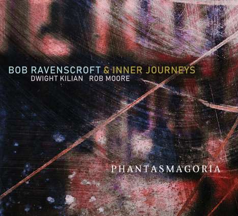 Bob Ravenscroft &amp; Inner Journeys: Phantasmagoria, CD