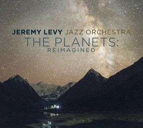 Jeremy Levy: The Planets: Reimagined, CD
