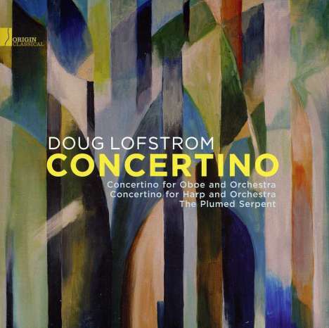 Doug Lofstrom (geb. 1949): Concertino für Oboe &amp; Orchester, CD