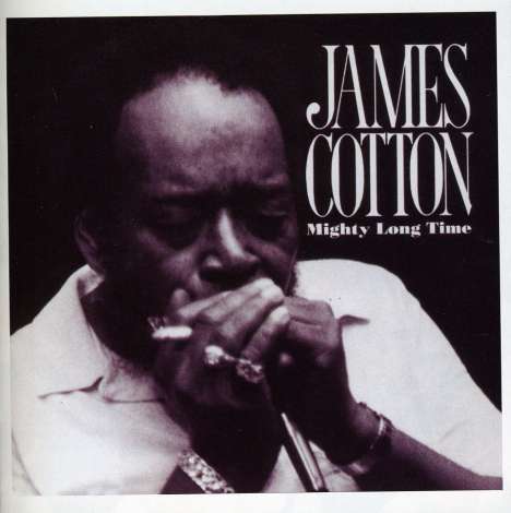 James Cotton: Mighty Long Time, CD