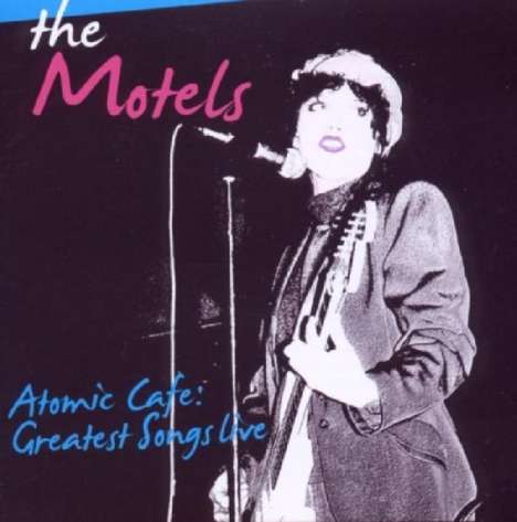 Martha Davis &amp; The Motels (aka The Motels): Atomic Cafe: Greatest Songs Li, CD