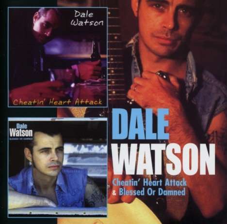 Dale Watson: Cheatin' Heart Attack / Blessed Or Damned, 2 CDs