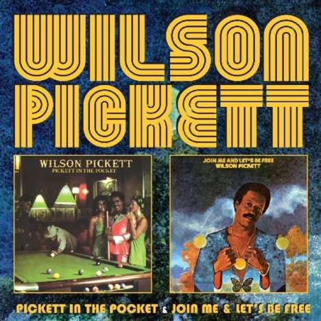 Wilson Pickett: Pickett In The Pocket / Join Me / Let's Be Free, CD