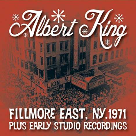 Albert King: Fillmore East NY 1971 Plus Early Studio Recordings, CD
