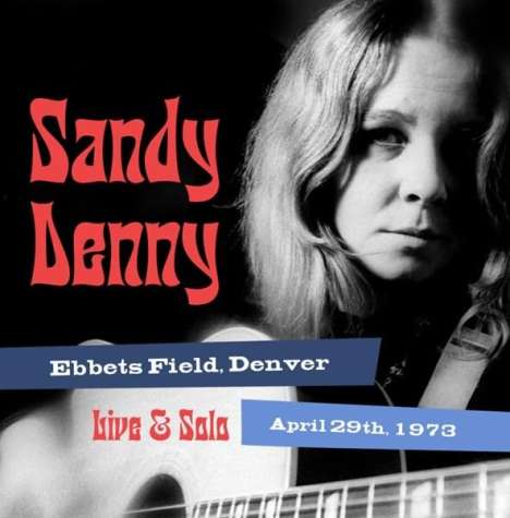 Sandy Denny: Live &amp; Solo: Ebbets Field, Denver, CD
