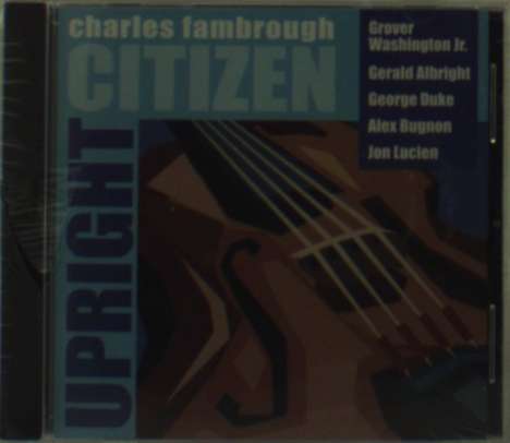 Charles Fambrough (geb. 1950): Upright Citizen, CD