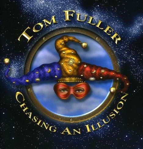 Tom Fuller: Chasing An Illusion, CD