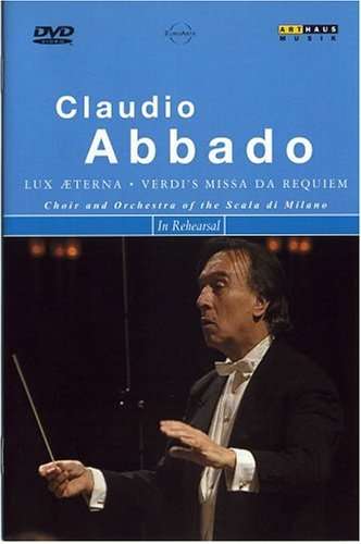 Claudio Abbado probt Verdis Requiem - "Lux Aeterna", DVD