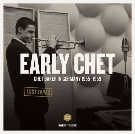Chet Baker (1929-1988): Early Chet - Chet Baker In Germany 1955-1959 (180g), 2 LPs