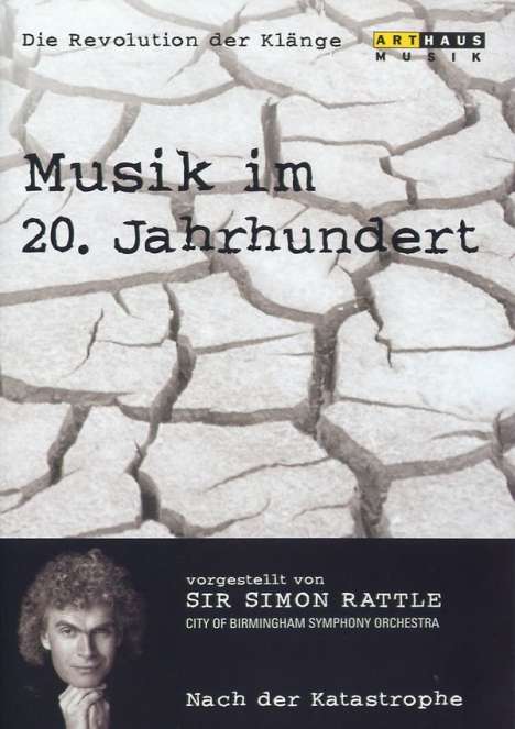 Simon Rattle - Musik im 20.Jh.Vol.6 - Nach der Katastrophe, DVD