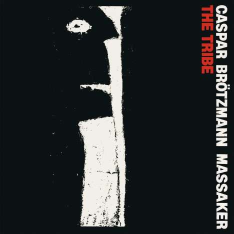 Caspar Brötzmann (geb. 1962): Tribe (remastered), LP