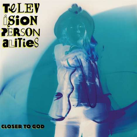 Television Personalities (TV Personalities): Closer To God, CD