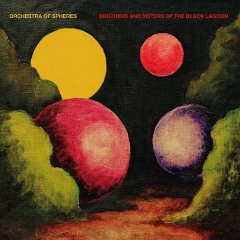 Orchestra Of Spheres: Brothers And Sisters Of The Black Lagoon, LP