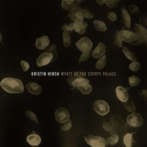 Kristin Hersh: Wyatt At The Coyote Palace, 2 LPs