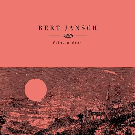 Bert Jansch: Crimson Moon (20th Anniversary), CD