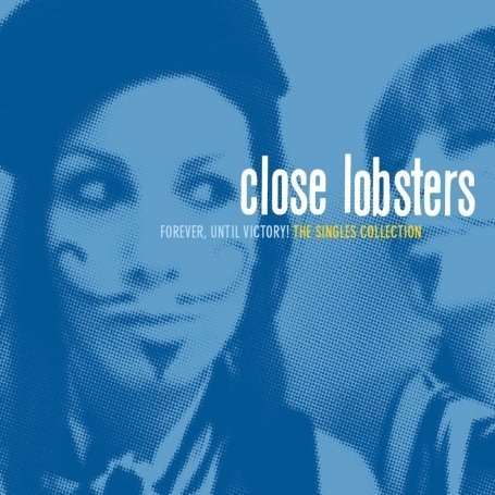 Close Lobsters: Forever Until Victory, CD