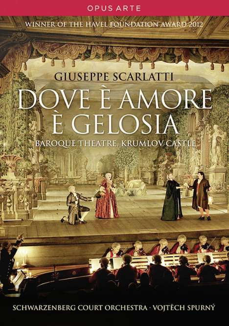 Giuseppe Scarlatti (1718-1777): Dove e Amore e Gelosia, DVD