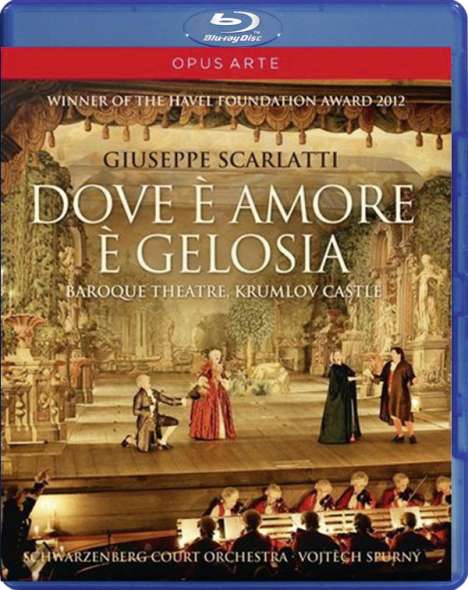 Giuseppe Scarlatti (1718-1777): Dove e Amore e Gelosia, Blu-ray Disc