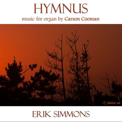 Carson Cooman (geb. 1982): Orgelwerke "Hymnus", CD