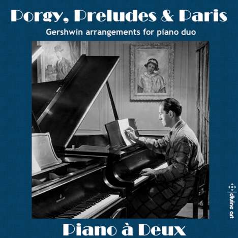 Piano a Deux - Porgy, Preludes &amp; Paris, CD