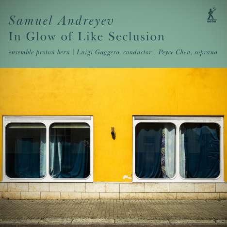 Samuel Andreyev (geb. 1981): Kantate für Sopran &amp; 10 Instrumente "In Glow of Like Seclusion", CD