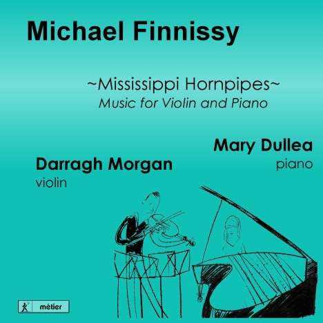 Michael Finnissy (geb. 1946): Werke für Violine &amp; Klavier "Mississippi Hornpipes", CD