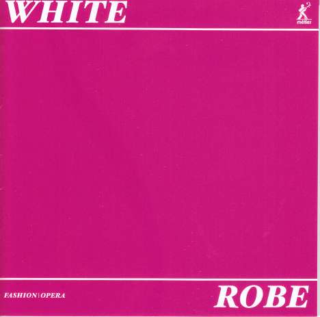 Alastair White (geb. 1988): Robe - A Fashion Opera, CD