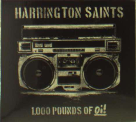Harrington Saints: 1000 Pounds Of Oi!, CD