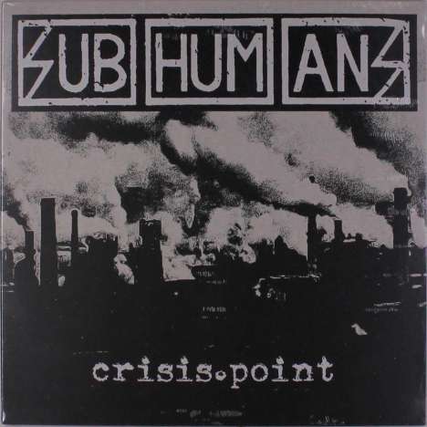 Subhumans: Crisis Point, LP