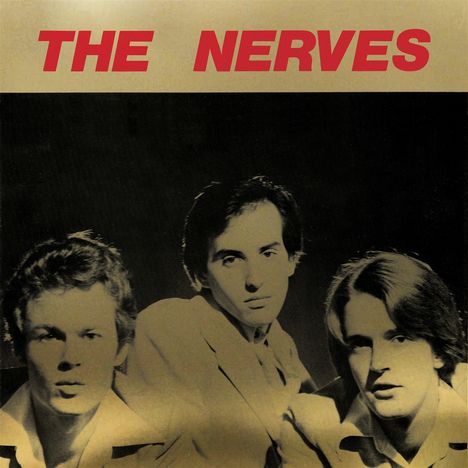 "The Nerves" in roten Buchstaben oben. Darunter drei Männer in einem Schwarz-Weiß-Foto.