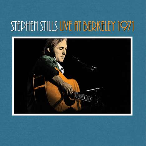 Stephen Stills: Live at Berkeley 1971 (Limited Edition) (Orange Vinyl), 2 LPs