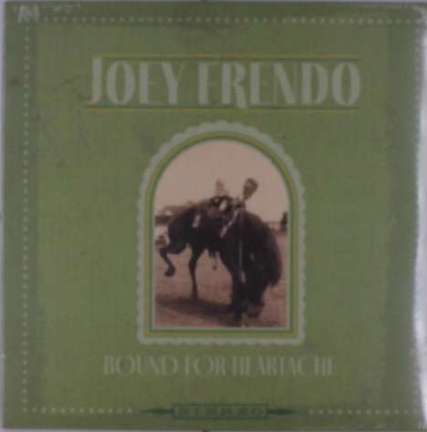 Joey Frendo: Bound For Heartache, LP