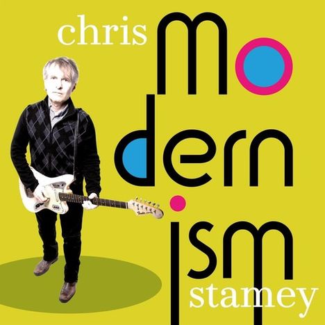 Text: "chris stamey modernism". Person mit Gitarre, gelber Hintergrund, verspieltes, modernes Design mit bunten Akzenten.
