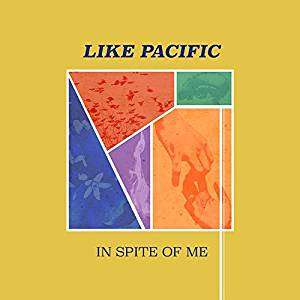 Like Pacific: In Spite Of Me, CD