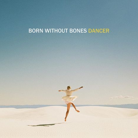 Born Without Bones: Dancer, CD