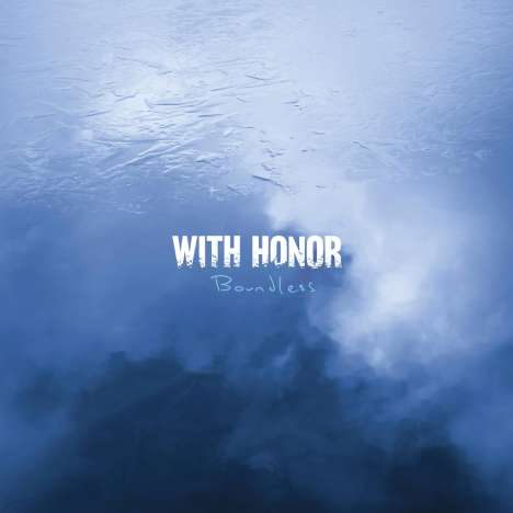 With Honor: Boundless, CD