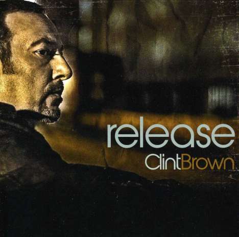 Clint Brown: Release, CD