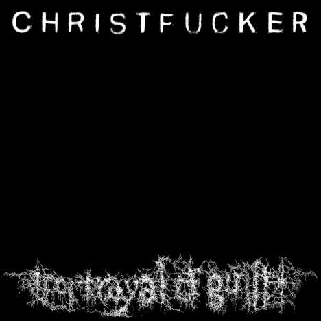 Portrayal Of Guilt: Christfucker (180g), LP