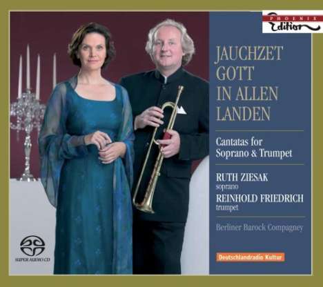 Ruth Ziesak &amp; Reinhold Friedrich - Kantaten für Sopran &amp; Trompete, Super Audio CD