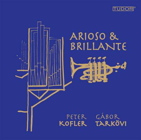 Musik für Trompete &amp; Orgel "Arioso &amp; Brillante", Super Audio CD