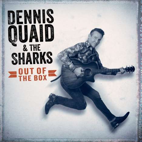 Dennis Quaid &amp; The Sharks: Out Of The Box, CD