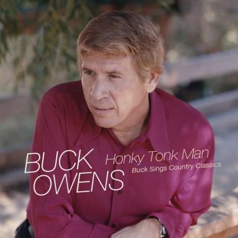Buck Owens: Honky Tonk Man: Buck Sings Country Classics, CD