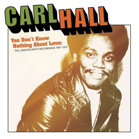 Carl Hall: You Don't Know Nothing About Love, CD