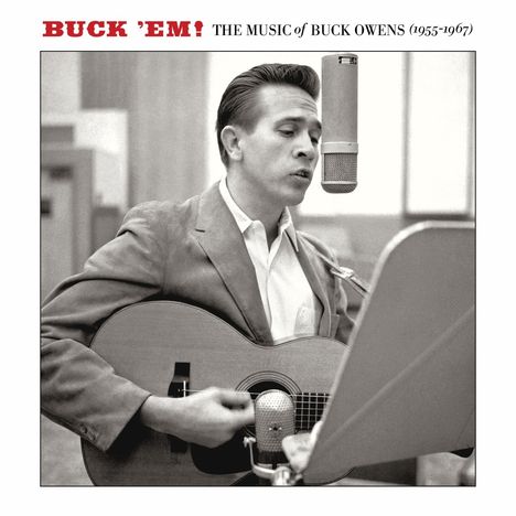 Buck Owens: Buck 'Em! - The Music Of Buck Owens 1955 - 1967 (Volume 1), 2 CDs