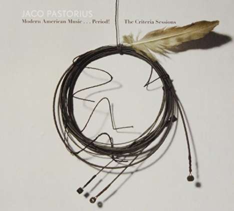 Jaco Pastorius (1951-1987): Modern American Music...Period, CD
