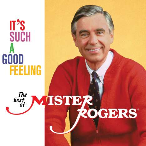 Mister Rogers: It's Such A Good Feeling - The Best Of Mister Rogers, CD
