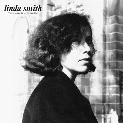 Linda Smith: Till Another Time: 1988 - 1996, CD