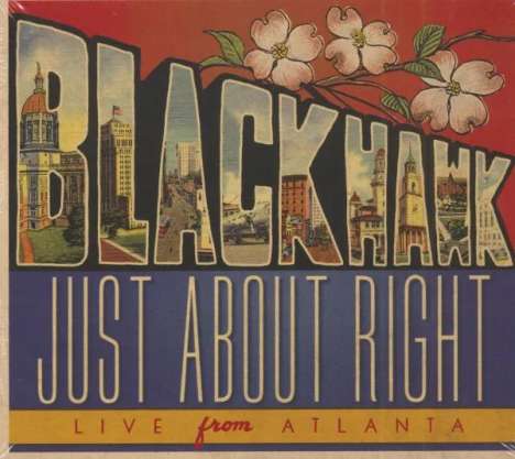 Blackhawk (Country): Just About Right: Live From Atlanta 2017, 2 CDs