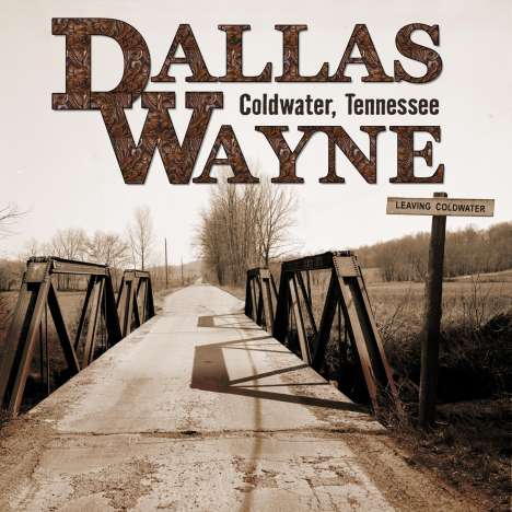 Dallas Wayne: Coldwater, Tennessee, CD