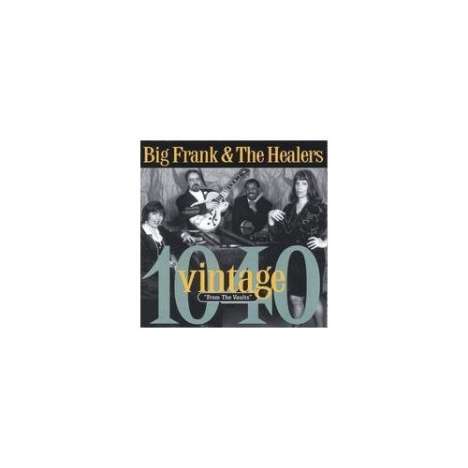 Big Frank &amp; The Healers: Vintage 1040, CD